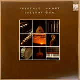 Frederic Hand <BR>Frederic Hand's Jazzantiqua