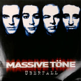 Massive Tone <BR>Uberfall