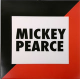 Mickey Pearce  <BR>Don't Ask, Don't Get / I Am
