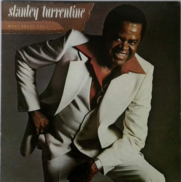 Stanley Turrentine <BR>What About You!