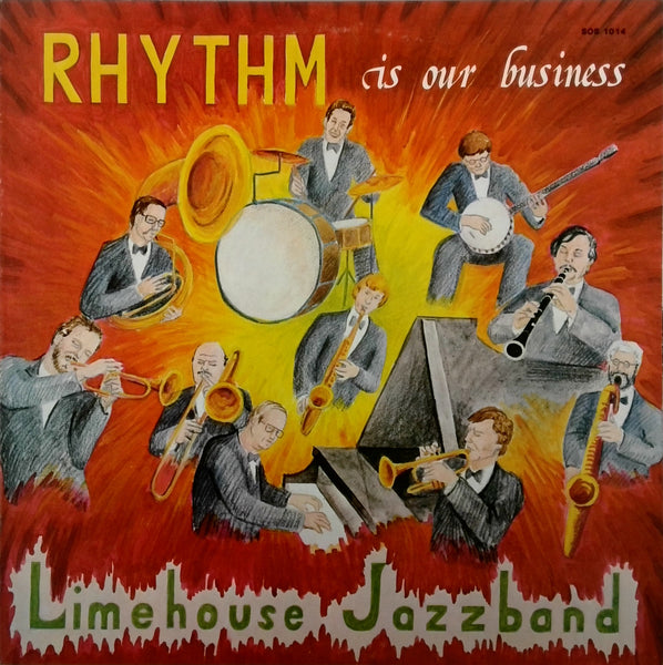 LIMEHOUSE JAZZBAND <BR>RHYTHM IS OUR BUSINESS