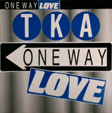 TKA <BR>ONE WAY LOVE