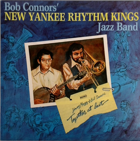 BOB CONNORS' NEW YANKEE RHYTHM KINGS <BR>TOGETHER AT LAST