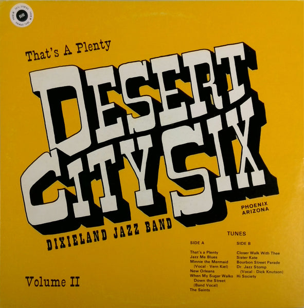 DESERT CITY SIX <BR>THAT'S A PLENTY VOLUME II
