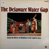 DELAWARE WATER GAP <BR>FROM THE RIVERS OF BABYLON TO THE LAND OF JAZZ