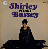SHIRLEY BASSEY <BR>MEANS