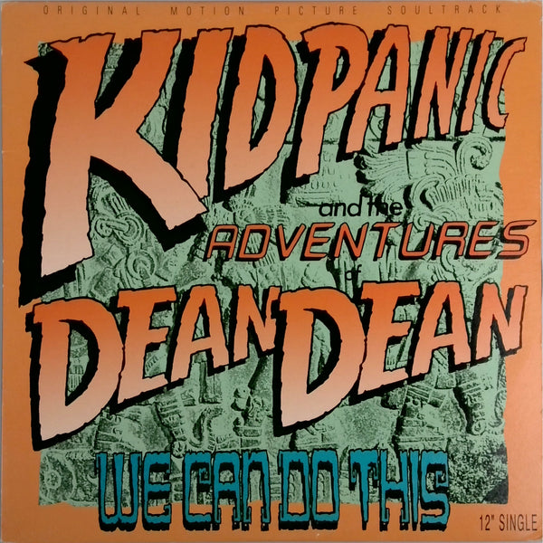 Kid Panic And The Adventures Of Dean Dean <BR>We Can Do This