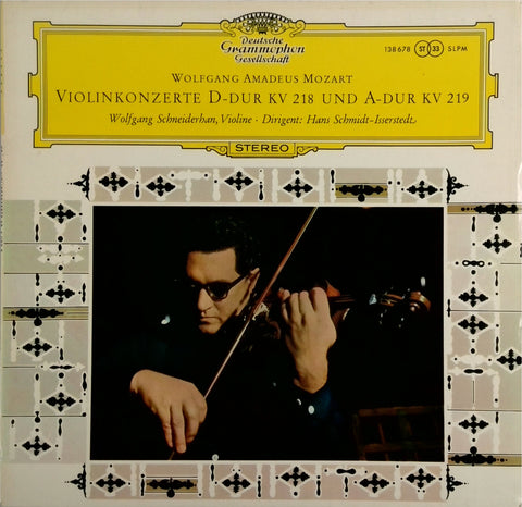 Amadeus Mozart Wolfgang - Wolfgang Schneiderhan / Hans Schmidt-Isserstedt <br>Violinkonzerte D-dur KV 218 Und A-dur KV 219