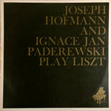 JOSEPH HOFMAN AND IGNACE JAN PADERWESKI <BR>PLAY LISZT