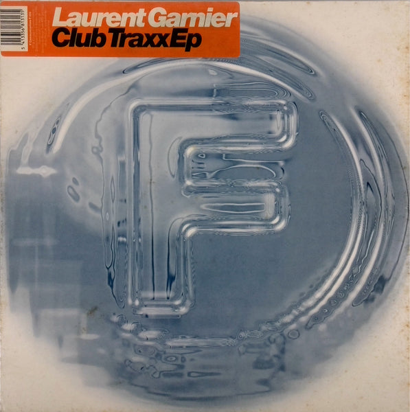 LAURENT GARNIER <BR>CLUB TRAXX EP