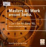 MASTERS AT WORK PRESENT INDIA <BR>I CAN'T GET NO SLEEP '95