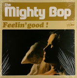 THE MIGHTY BOP <BR>FEELIN' GOOD!
