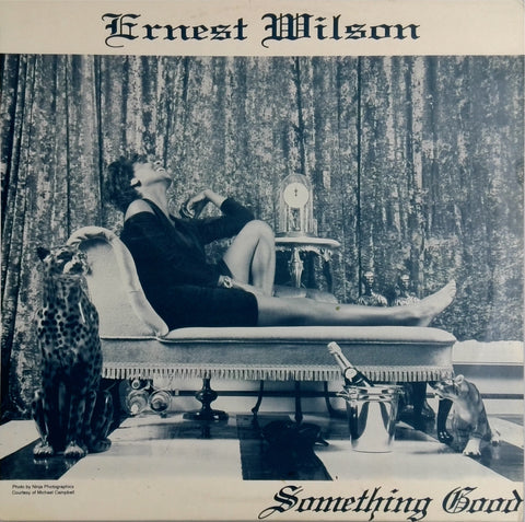 Ernest Wilson <br>Something Good
