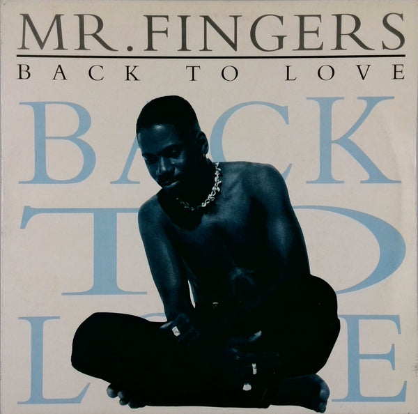 Mr. Fingers <br>Back To Love